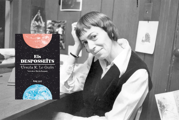 Ursula K. Le Guin i Els desposeïts